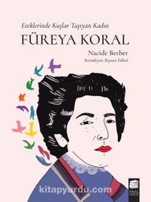 Eteklerinde Kuşlar Taşıyan Kadın Füreya Koral - Nacide Berber