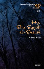 Hz. Ebu Eyyub el-Ensari Peygamberimizin İzinde 40 Sahabi 32