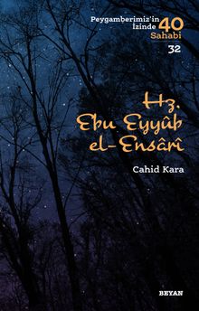 Hz. Ebu Eyyub el-Ensari Peygamberimizin İzinde 40 Sahabi 32