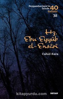 Hz. Ebu Eyyub el-Ensari Peygamberimizin İzinde 40 Sahabi 32 - Cahid Kara