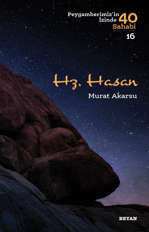 Hz. Hasan: Peygamberimizin İzinde 40 Sahabi 16