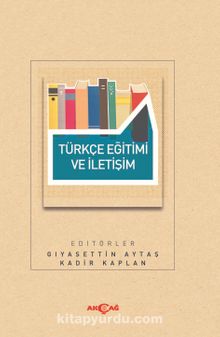 Türkçe Eğitimi ve İletişim - Gıyasettin Aytaş
