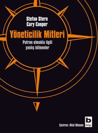 Yöneticilik Mitleri & Patron Olmakla İlgili Yanlış Bilinenler