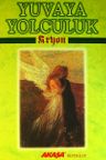 Kryon / Yuvaya Yolculuk