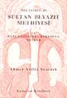 Necati Beğ'in Sultan Beyazıt Methiyesi ve Bazı Gazelleri Hakkında Notlar