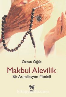 Makbul Alevilik & Bir Asimilasyon Modeli