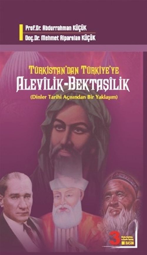 Türkistan'dan Türkiye'ye Alevilik-Bektaşilik & Dinler Tarihi Açısından Bir Yaklaşım