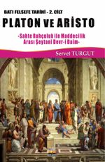 Platon ve Aristo / Batı Felsefe Tarihi (2. Cilt) & Sahte Ruhçuluk İle Maddecilik Arası Şeytani Devr-i Daim