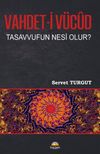 Vahdet-i V&uuml;cut Tasavvuf'un Nesi Olur?