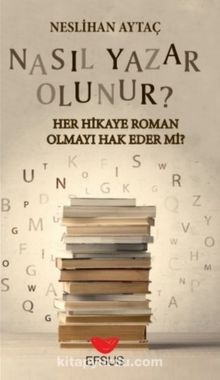 Nasıl Yazar Olunur? - Neslihan Aytaç