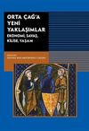 Orta&ccedil;ağ'a Yeni Yaklaşımlar: Ekonomi-Savaş-Kilise-Yaşam