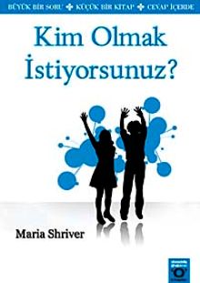 Kim Olmak İstiyorsunuz?