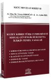 Kuzey Kıbrıs T&uuml;rk Cumhuriyeti Sosyal G&uuml;venlik Hukukuna İlişkin Temel Yasalar