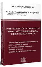 Kuzey Kıbrıs Türk Cumhuriyeti Sosyal Güvenlik Hukukuna İlişkin Temel Yasalar