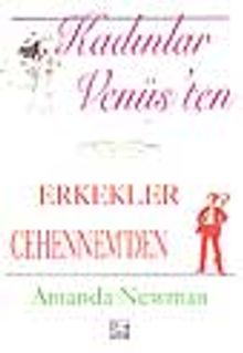 Kadınlar Venüs'ten Erkekler Cehennem'den