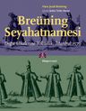 Breüning Seyahatnamesi &amp; Doğu Ülkelerine Yolculuk İstanbul 1579