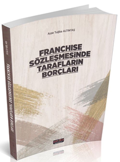 Franchise Sözleşmesinde Tarafların Borçları