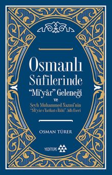 Osmanlı Sufilerinde "Mi'yar" Geleneği 