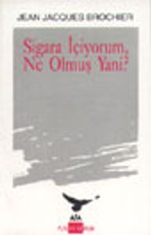 Sigara İçiyorum Ne Olmuş Yani?