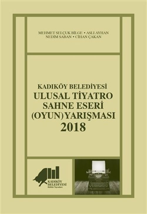 Kadıköy Belediyesi Ulusal Tiyatro Sahne Eseri (Oyun) Yarışması 2018