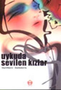 Uykuda Sevilen Kızlar