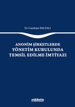 Anonim Şirketlerde Yönetim Kurulunda Temsil Edilme İmtiyazı