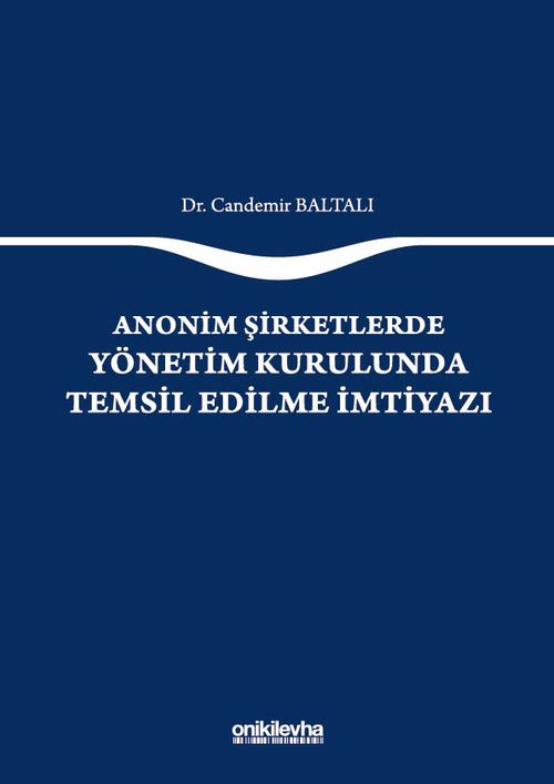 Anonim Şirketlerde Yönetim Kurulunda Temsil Edilme İmtiyazı