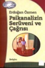 Psikanalizin Serüveni ve Çağrısı