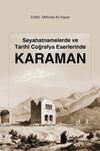 Seyahatnamelerde ve Tarihi Coğrafya Eserlerinde Karaman
