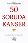 50 Soruda Kanser