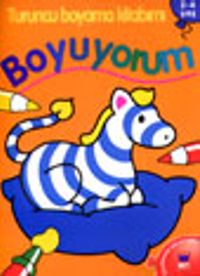 Turuncu Boyama Kitabımı Boyuyorum (2-4Yaş)