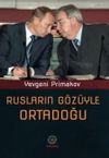 Rusların G&ouml;z&uuml;yle Ortadoğu