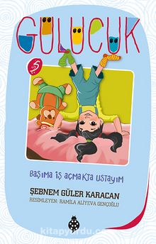 Başıma İş Açmakta Ustayım / Gülücük 5 - Şebnem Güler Karacan