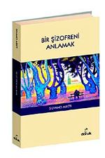 Bir Şizofreni Anlamak