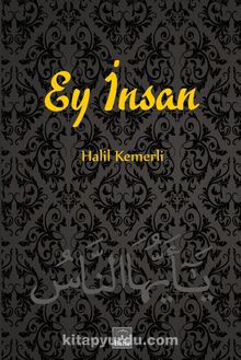Ey İnsan - Halil Kemerli