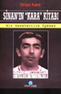 Sinan'ın "Kara" Kitabı Bir Gazetecilik Öyküsü