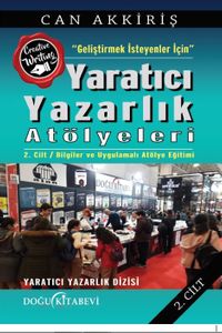 Yeni Başlayanlar İçin Yaratıcı Yazarlık Atölyeleri Cilt:2