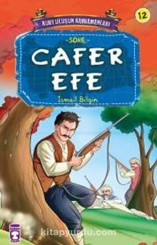 Cafer Efe /  Kurtuluşun Kahramanları -12 - İsmail Bilgin