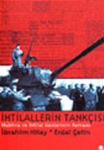 İhtilallerin Tankçısı Muhtıra ve İhtilal Günlerinin Romanı