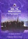 Rumeli Dernek ve Vakıfları 650. Yıl Sempozyumu T&uuml;rklerin Rumeli'ye &Ccedil;ıkışının 650. Yıld&ouml;n&uuml;m&uuml;