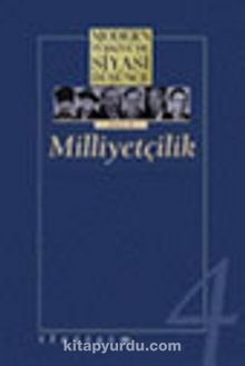 4 - Milliyetçilik (Ciltli) Modern Türkiye´de Siyasi Düşünce - Kolektif
