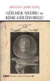 G&uuml;lmek Nedir? ve Kime G&uuml;l&uuml;yoruz?