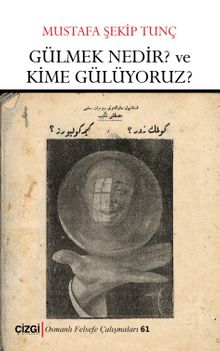 Gülmek Nedir? ve Kime Gülüyoruz? 