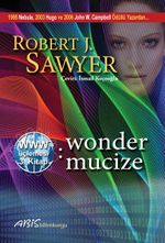 Www: Wonder / Mucize (Www Üçlemesi 3. Kitap)
