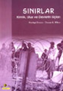 Sınırlar / Kimlik, Ulus ve Devletin Uçları