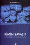 Kimin Savaşı? / Ortadoğu'da Savaşın Perde Arkası