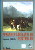 Efsaneler-Hikayeler Portreler
