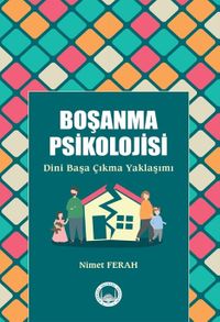 Boşanma Psikolojisi & Dini Başa Çıkma Yaklaşımı