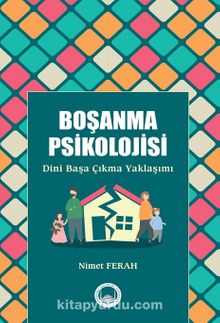 Boşanma Psikolojisi & Dini Başa Çıkma Yaklaşımı - Nimet Ferah