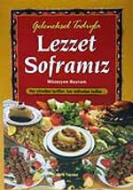 Geleneksel Tadıyla Lezzet Soframız Her Yöreden Tarifler, Her Sofradan Tadlar (Kutulu)